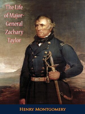 cover image of The Life of Major-General Zachary Taylor
